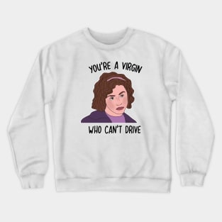 Virgin Who Can’t Drive Crewneck Sweatshirt